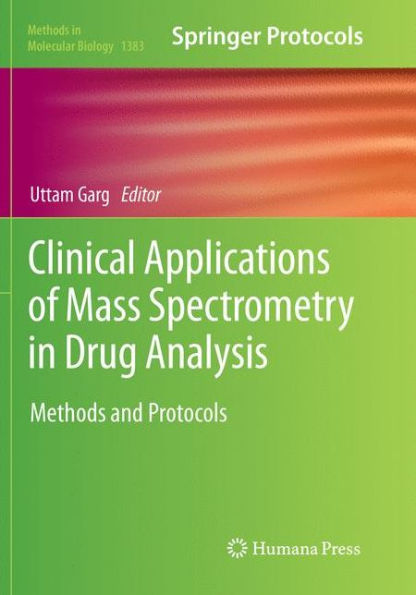 Clinical Applications of Mass Spectrometry in Drug Analysis: Methods and Protocols