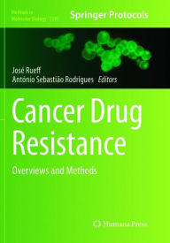 Title: Cancer Drug Resistance: Overviews and Methods, Author: Jose Rueff