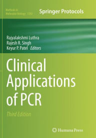 Title: Clinical Applications of PCR / Edition 3, Author: Rajyalakshmi Luthra