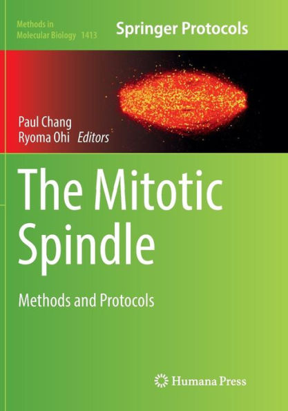 The Mitotic Spindle: Methods and Protocols