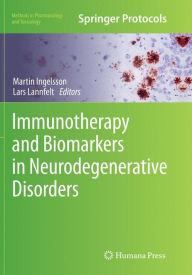 Title: Immunotherapy and Biomarkers in Neurodegenerative Disorders, Author: Martin Ingelsson