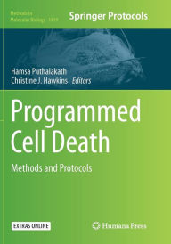 Title: Programmed Cell Death: Methods and Protocols, Author: Hamsa Puthalakath