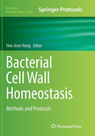 Title: Bacterial Cell Wall Homeostasis: Methods and Protocols, Author: Hee-Jeon Hong