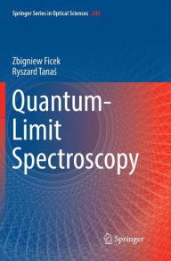 Title: Quantum-Limit Spectroscopy, Author: Zbigniew Ficek