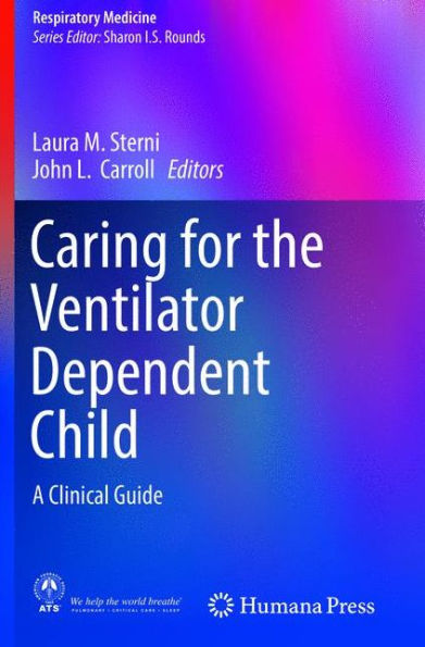 Caring for the Ventilator Dependent Child: A Clinical Guide