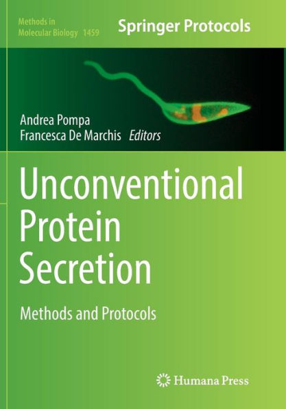 Unconventional Protein Secretion: Methods and Protocols