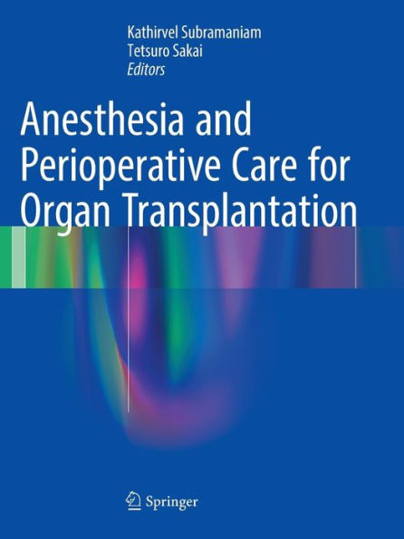 Anesthesia and Perioperative Care for Organ Transplantation