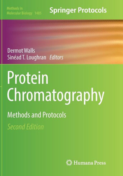 Protein Chromatography: Methods and Protocols / Edition 2