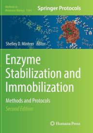 Title: Enzyme Stabilization and Immobilization: Methods and Protocols / Edition 2, Author: Shelley D. Minteer