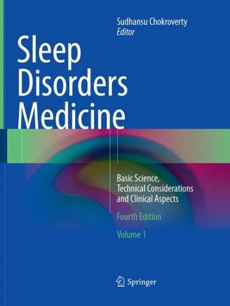 Sleep Disorders Medicine: Basic Science, Technical Considerations and Clinical Aspects / Edition 4