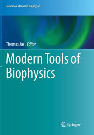 Title: Modern Tools of Biophysics, Author: Thomas Jue