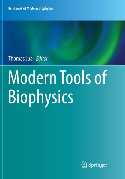 Modern Tools of Biophysics