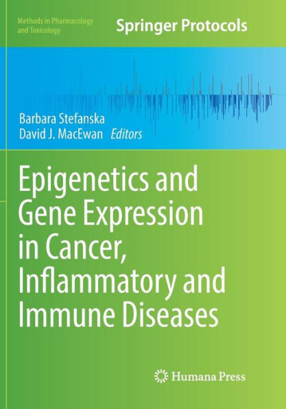 Epigenetics and Gene Expression in Cancer, Inflammatory and Immune Diseases