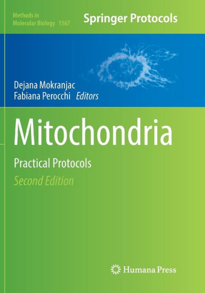 Mitochondria: Practical Protocols / Edition 2