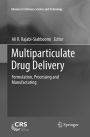 Multiparticulate Drug Delivery: Formulation, Processing and Manufacturing