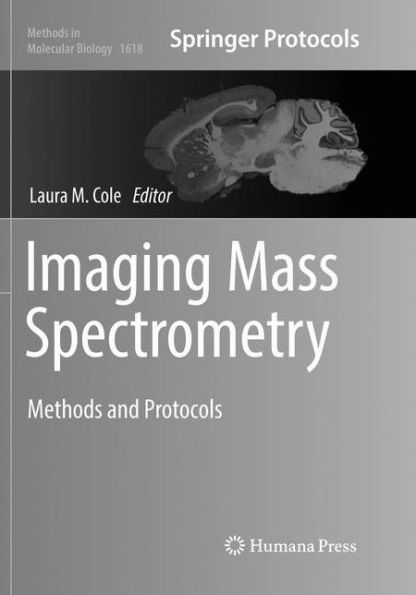 Imaging Mass Spectrometry: Methods and Protocols