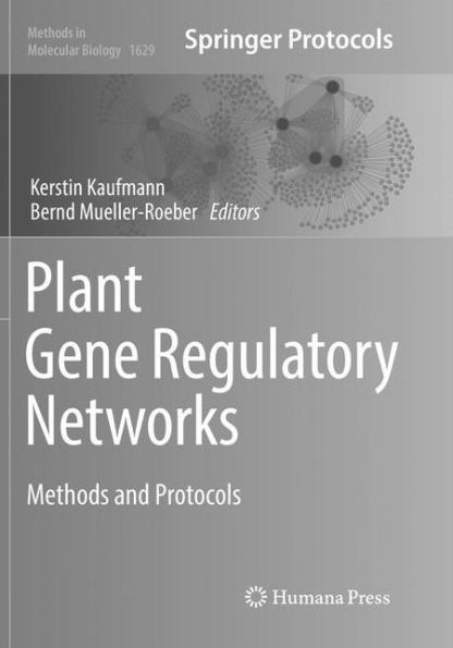 Plant Gene Regulatory Networks: Methods and Protocols
