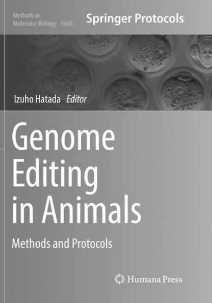 Genome Editing in Animals: Methods and Protocols