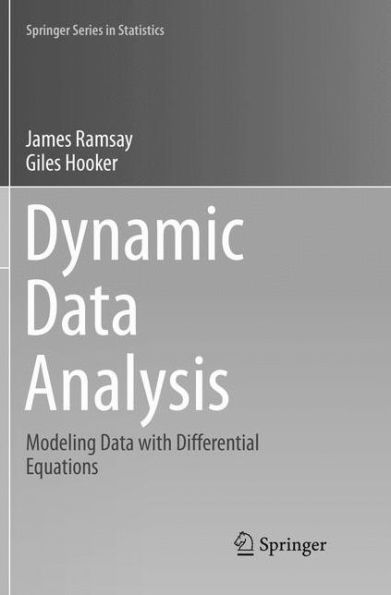 Dynamic Data Analysis: Modeling Data with Differential Equations