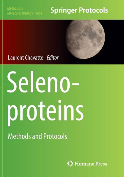 Selenoproteins: Methods and Protocols