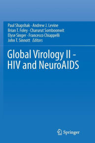 Title: Global Virology II - HIV and NeuroAIDS, Author: Paul Shapshak