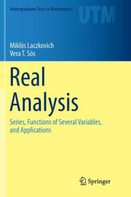 Title: Real Analysis: Series, Functions of Several Variables, and Applications, Author: Miklós Laczkovich