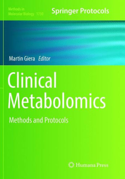 Clinical Metabolomics: Methods and Protocols