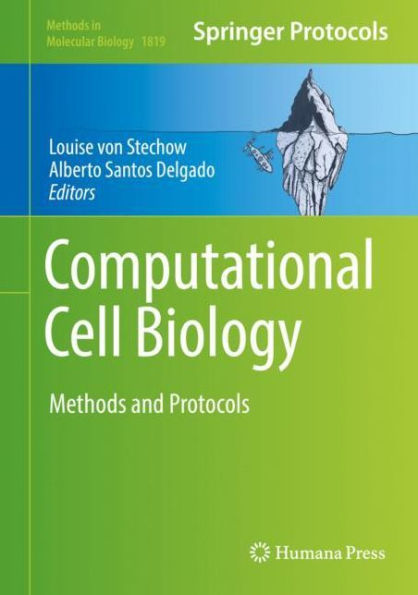 Computational Cell Biology: Methods and Protocols
