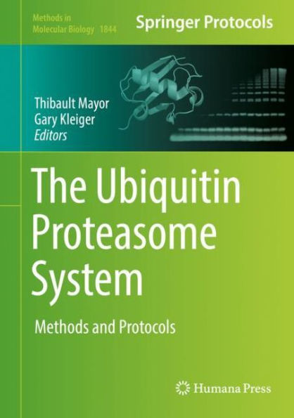 The Ubiquitin Proteasome System: Methods and Protocols