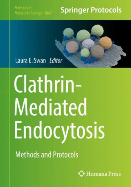 Clathrin-Mediated Endocytosis: Methods and Protocols