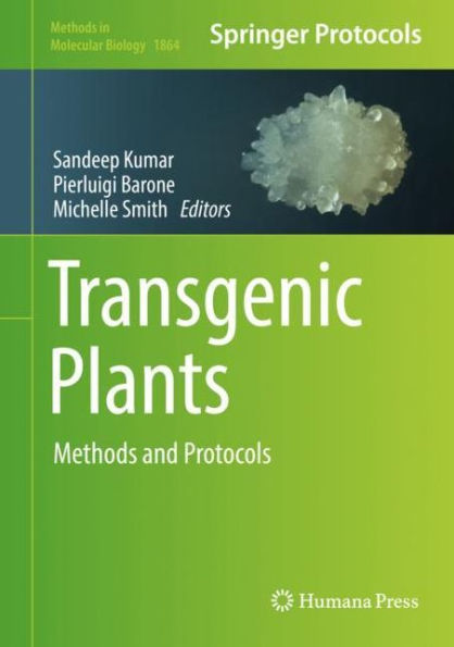 Transgenic Plants: Methods and Protocols