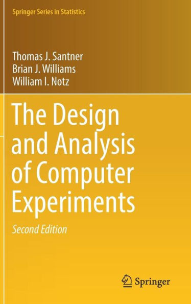 The Design and Analysis of Computer Experiments / Edition 2