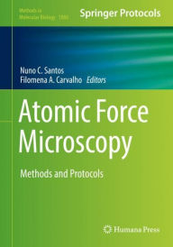 Title: Atomic Force Microscopy: Methods and Protocols, Author: Nuno C. Santos