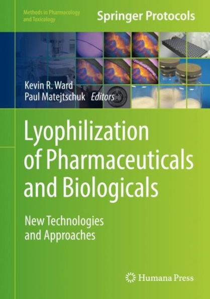 Lyophilization of Pharmaceuticals and Biologicals: New Technologies and Approaches