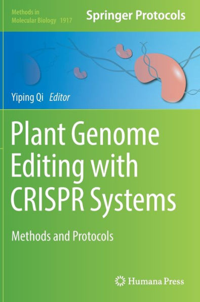 Plant Genome Editing with CRISPR Systems: Methods and Protocols