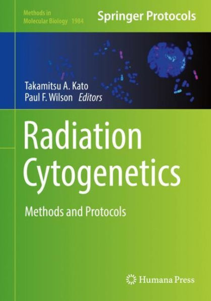 Radiation Cytogenetics: Methods and Protocols