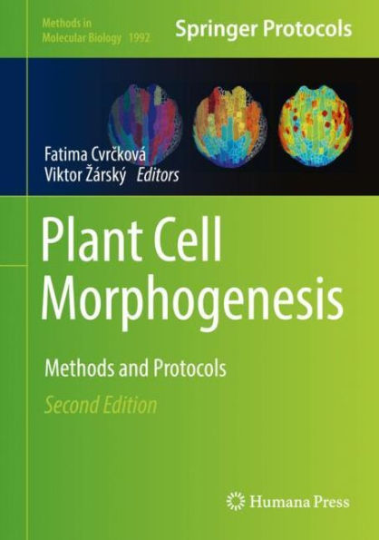 Plant Cell Morphogenesis: Methods and Protocols