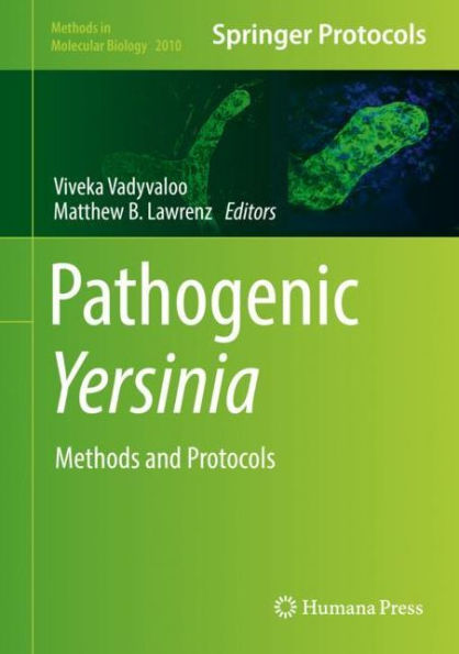 Pathogenic Yersinia: Methods and Protocols