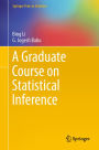 A Graduate Course on Statistical Inference