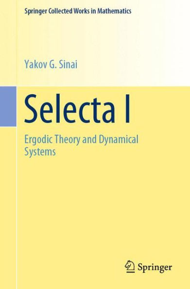 Selecta I: Ergodic Theory and Dynamical Systems