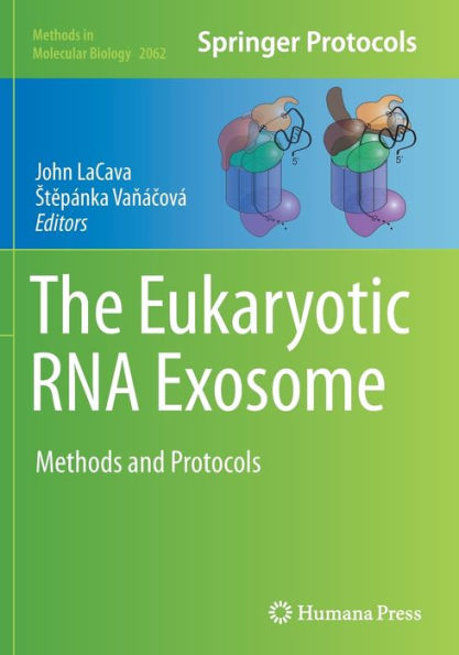 The Eukaryotic RNA Exosome: Methods and Protocols