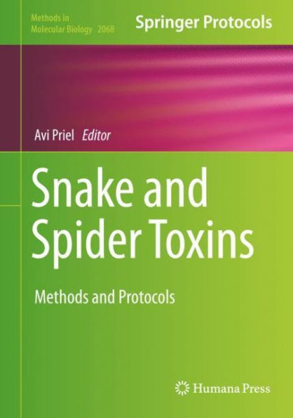 Snake and Spider Toxins: Methods and Protocols
