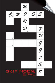 Title: Cross Word Puzzles: A Brief Examination of the Meaning of the Cross from a Hebraic Perspective, Author: Skip Moen