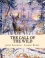 The Call of the Wild: Large Print