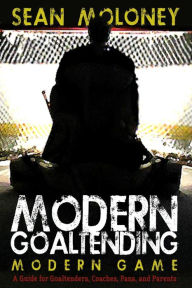 Title: Modern Goaltending Modern Game, Author: Melinda Martin