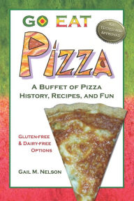 Title: Go Eat Pizza, Author: Gail M Nelson