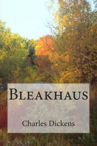 Title: Bleakhaus, Author: Charles Dickens