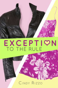 Title: Exception to the Rule, Author: Cindy Rizzo