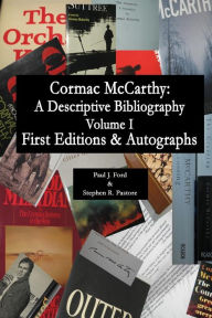 Title: Cormac McCarthy: A Descriptive Bibiography: (economy edition), Author: Stephen R Pastore