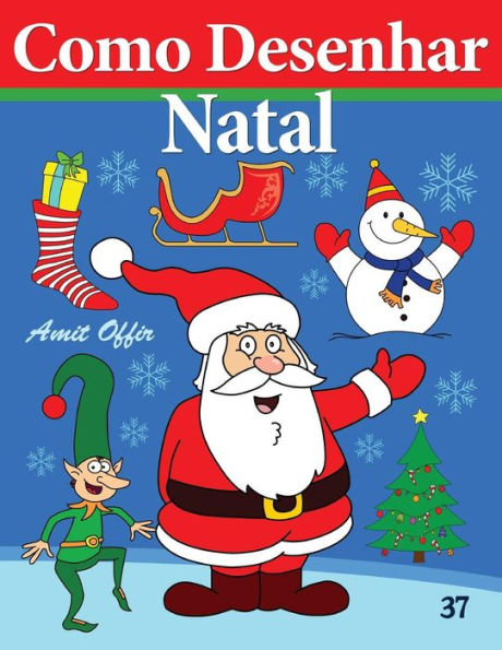 Como Desenhar - Natal: Livros Infantis